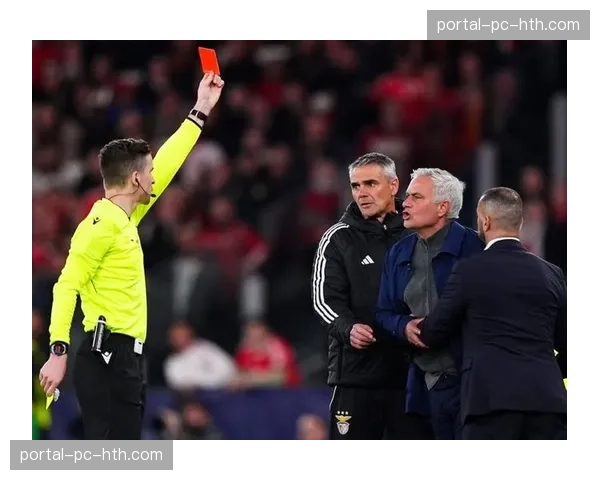 欧足联对穆里尼奥出示红牌，因其持续不满裁判和非体育行为